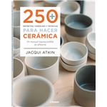 250 secretos consejos y tecnicas para hacer ceramica