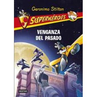 Superhéroes 11 Venganza del pasado