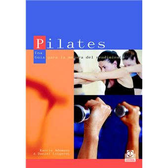 Pilates. Una guía para la mejora del rendimiento