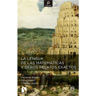 La lengua de las matemáticas y otros relatos exactos
