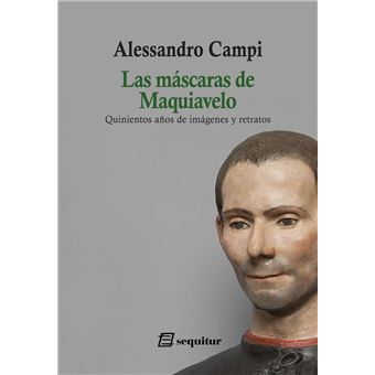 Las Mascaras De Maquiavelo