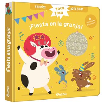 Historias para tocar. ¡Fiesta en la granja! Libro con texturas para bebés