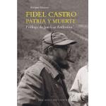 Fidel Castro. Patria y muerte