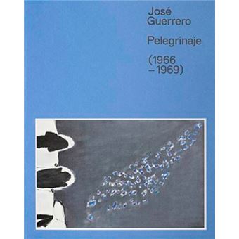 Catalogo jose guerrero. pelegrinaje