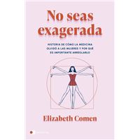 No seas exagerada