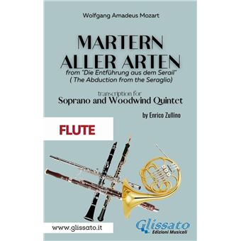 Martern aller Arten - Soprano and Woodwind Quintet (Flute) - 1