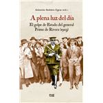A plena luz del día: el golpe de Estado del general Primo de