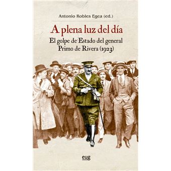 A plena luz del día: el golpe de Estado del general Primo de
