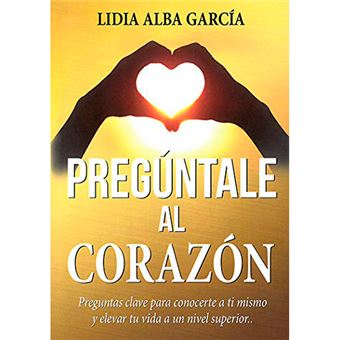 Preguntale al corazon