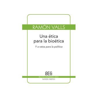 Una ética para la bioética