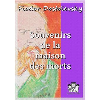 Souvenirs de la maison des morts - 1