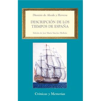 Descripción de los tiempos de España, en el presente décimo octavo siglo
