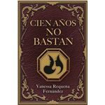 Cien Años No Bastan