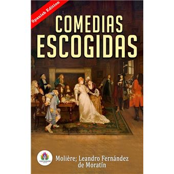 Comedias escogidas (Spanish Edition) - 1