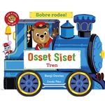 Osset Siset. Sobre rodes! Tren