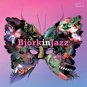 Björk In Jazz (A Jazz Tribute To Björk) - CD