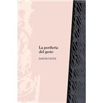 La periferia del gesto