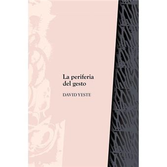 La periferia del gesto