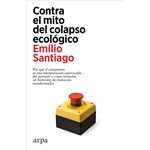 Contra el mito del colapso ecológico