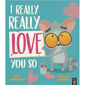 I really really love you so