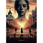 No Me Sueltes