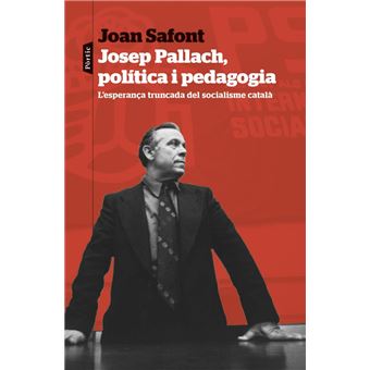 Josep Pallach, política i pedagogia
