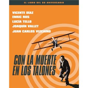Con la muerte en los talones - El libro del 60 aniversario
