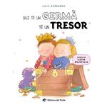 Qui té un germà té un tresor