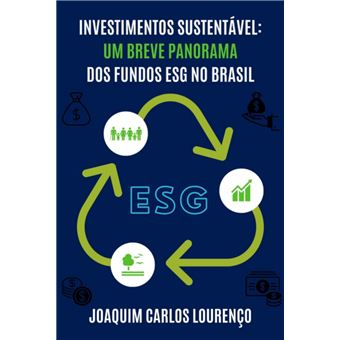 Investimentos Sustentáveis: Um Breve Panorama Dos Fundos Esg No Brasil - 1
