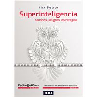 Superinteligencia. Caminos, peligros, estrategias