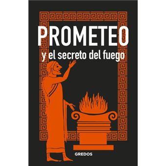 Prometeo y el secreto del fuego