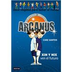 Arcanus 12: Xin y Nix ven el futuro