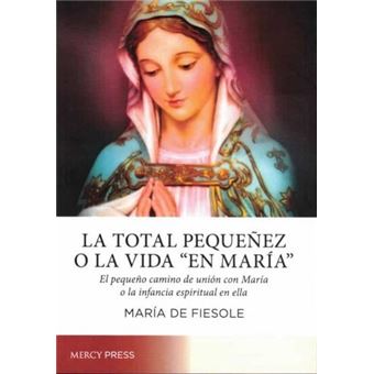 La Total Pequeñez O La Vida 'en María' de De Fiesole