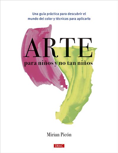 Editorial El Drac, S.l. Arte Para Niños Y No Tan Niños