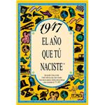 1947. El año que tú naciste
