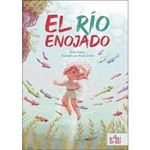 El río enojado