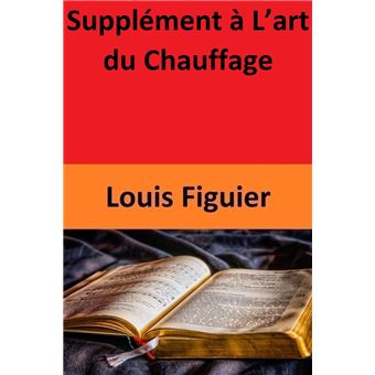 Supplément à L’art du Chauffage - 1