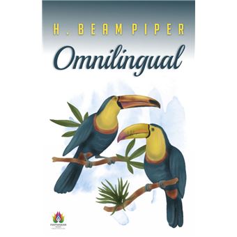 Omnilingual: Decoding the Mysteries of an Alien Language by H. Beam Piper - 1