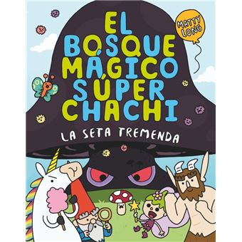 El bosque mágico súper chachi 1: La seta tremenda