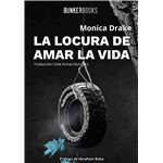 La locura de amar la vida
