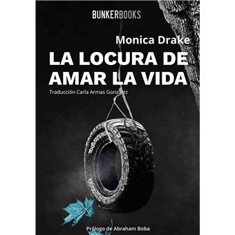 La locura de amar la vida