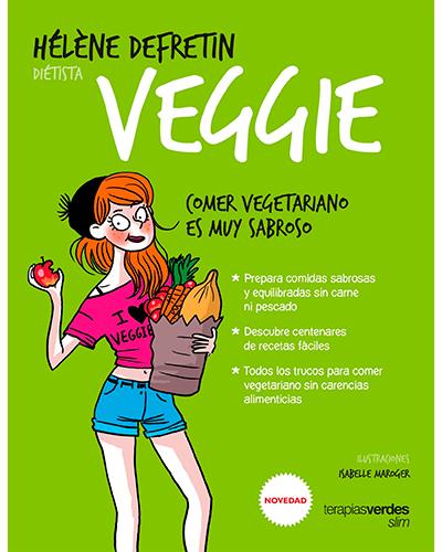 Libro Veggie Defretin comer vegetariano es muy sabroso terapias slim tapa blanda