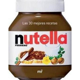 Nutella: las 30 mejores recetas