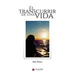El Transcurrir De Una Vida