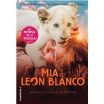 Mía y el león blanco: La novela de la película 