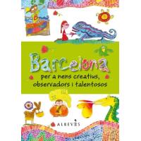 Barcelona per a nens creatius, observadors i talentosos