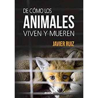 De cómo los animales viven y mueren