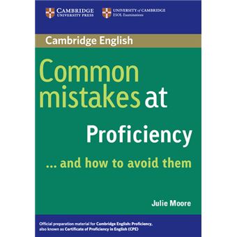 Common Mistakes At Proficiency...And How To Avoid Them