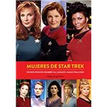 Mujeres De Star Trek. Donde Ningun Hombre Ha Llegado Jamas (1966-2005)