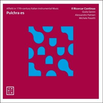 Pulchra es. Affetti in 17th-Century Italian Instrumental Music - CD